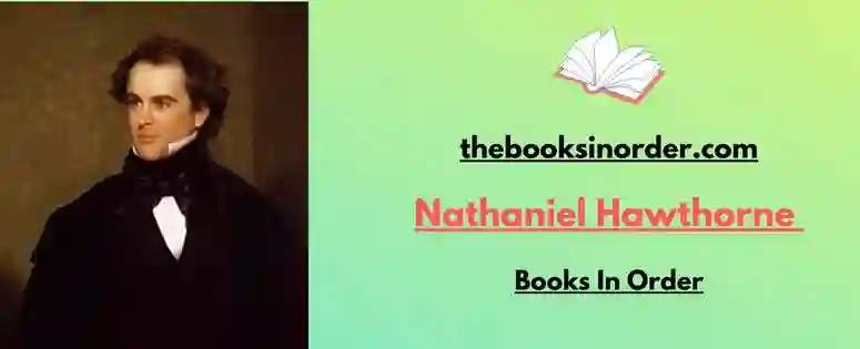 Nathaniel Hawthorne Books In Order