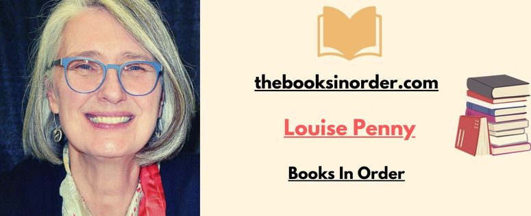 The Complete List of Louise Penny Books in Order of Publication 