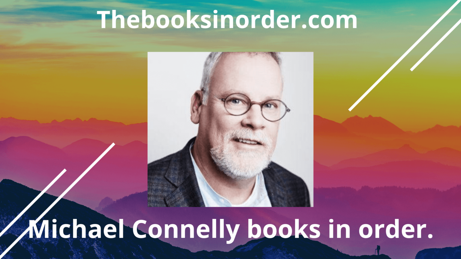 Awesome Michael Connelly Books in Order The Books In Order