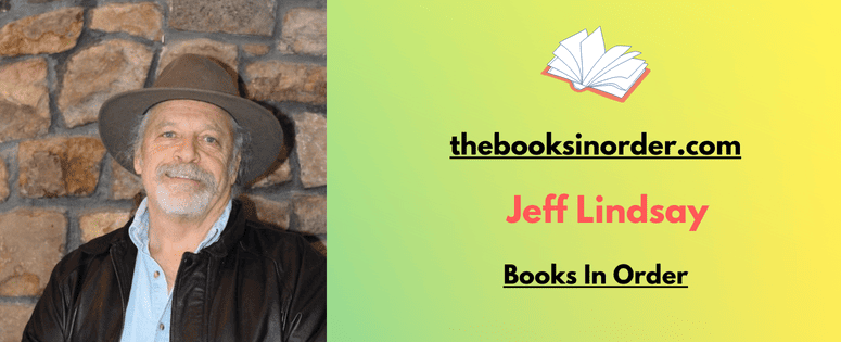 Jeff Lindsay Books in Order