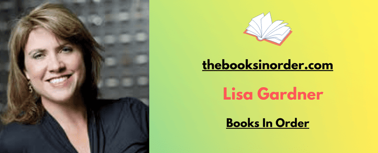 Lisa Gardner Books in Order